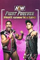 AEW: Fight Forever Dynamite featuring The Acclaimed