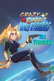 Crazy Cats vs. Crazy Cyborgs - All Versions Crazy Cats vs. Crazy Cyborgs - All Versions