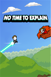 No Time To Explain No Time To Explain