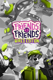 Friends vs Friends: Wired Edition Friends vs Friends: Wired Edition