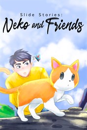 Slide Stories: Neko and Friends Slide Stories: Neko and Friends