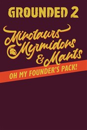 Grounded 2: Founder’s Pack Grounded 2: Founder’s Pack