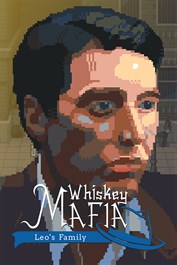 Whiskey Mafia: Leo's Family Whiskey Mafia: Leo's Family