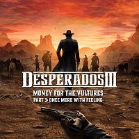 Desperados III - Деньги для стервятников Часть 3: