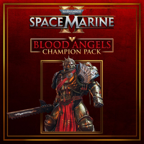 Warhammer 40,000: Space Marine 2 - Blood Angels Champion Pack Warhammer 40,000: Space Marine 2 - Blood Angels Champion Pack