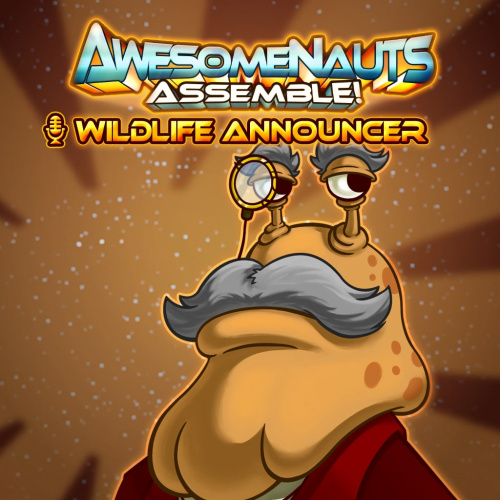 Awesomenauts Assemble! - Комментатор — Wildlife Awesomenauts Assemble! - Комментатор — Wildlife