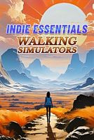 Indie Essentials - Walking Simulators
