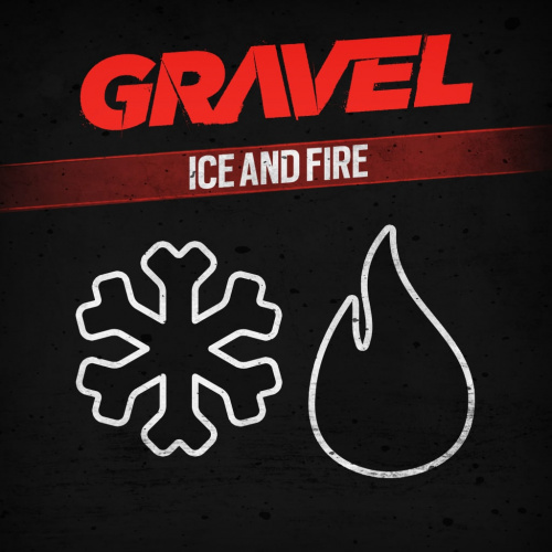 Gravel Ice and Fire Gravel Ice and Fire