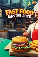 Fast Food Master 2025