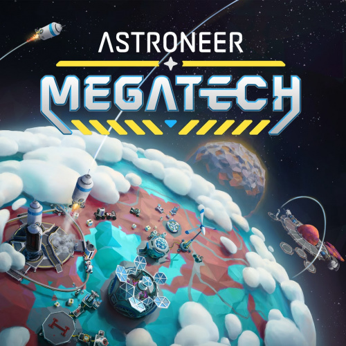 ASTRONEER: Megatech