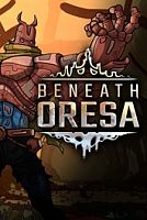 Beneath Oresa