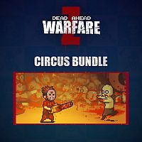 DEAD AHEAD:ZOMBIE WARFARE - Цирковой набор