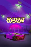ROAD TO EXOTICS