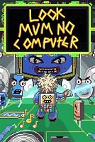 Look Mum No Computer
