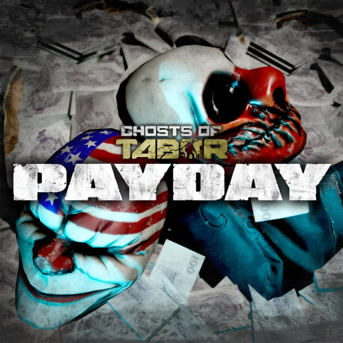 Ghosts of Tabor - PAYDAY DLC Ghosts of Tabor - PAYDAY DLC