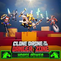 Clone Drone in the Danger Zone - Horse Power Pack
