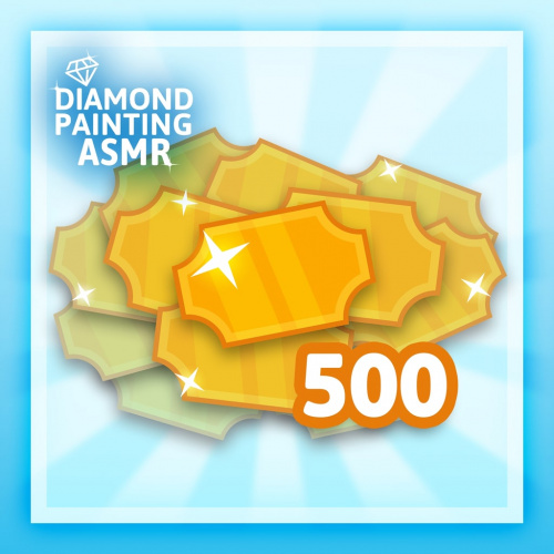 Diamond Painting ASMR - 500 Tickets
