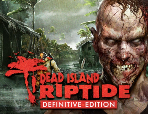 Dead Island: Riptide Definitive Edition