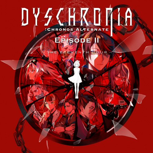 DYSCHRONIA: Chronos Alternate – Эпизод II «Одиннадцатый час»