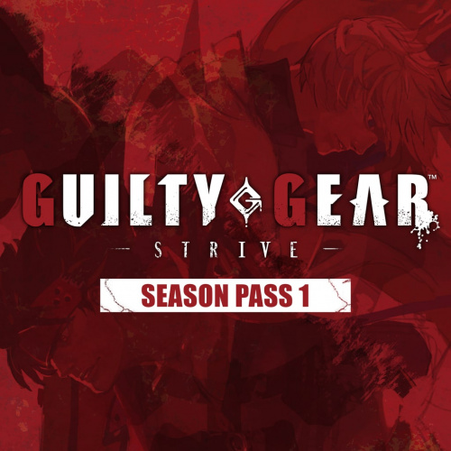 Guilty Gear -Strive- : Season Pass 1 Guilty Gear -Strive- : Season Pass 1